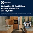 Electrolux beépíthető készülékek ráadás Air Fryerrel