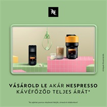 Nespresso - Egy kávéfőző, többszöri kedvezmény