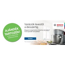 Bosch konyhai robotgép ajándék tartozékkal! 