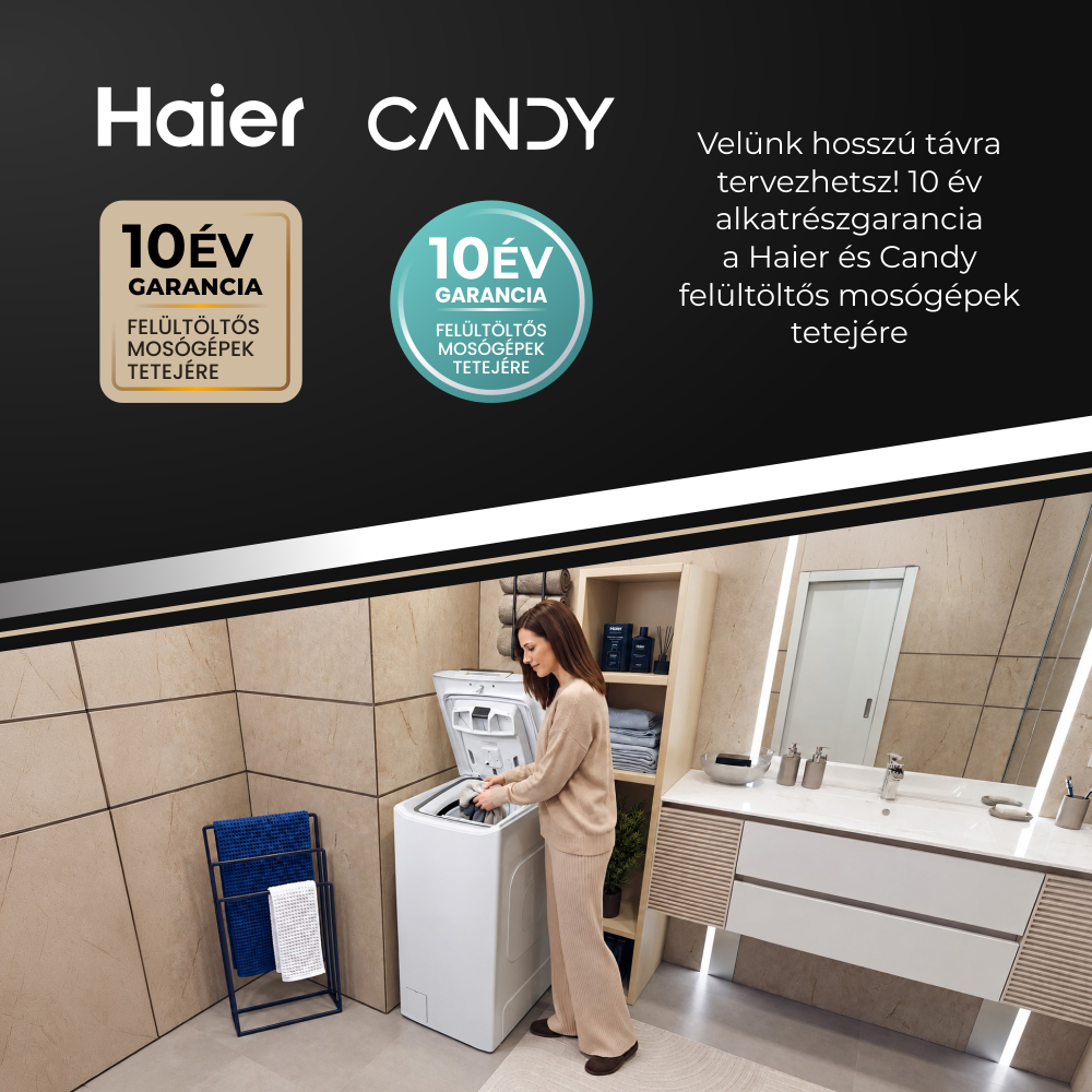 10 év alkatrészgarancia a Haier és Candy felültöltős mosógépek tetejére