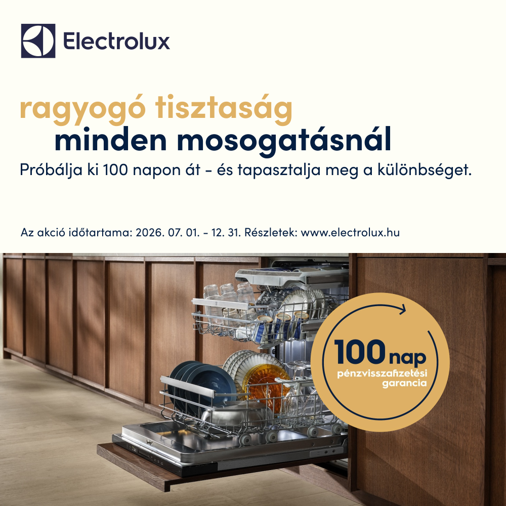 Electrolux mosogatógépek 100 napos pénzvisszafizetési garanciával