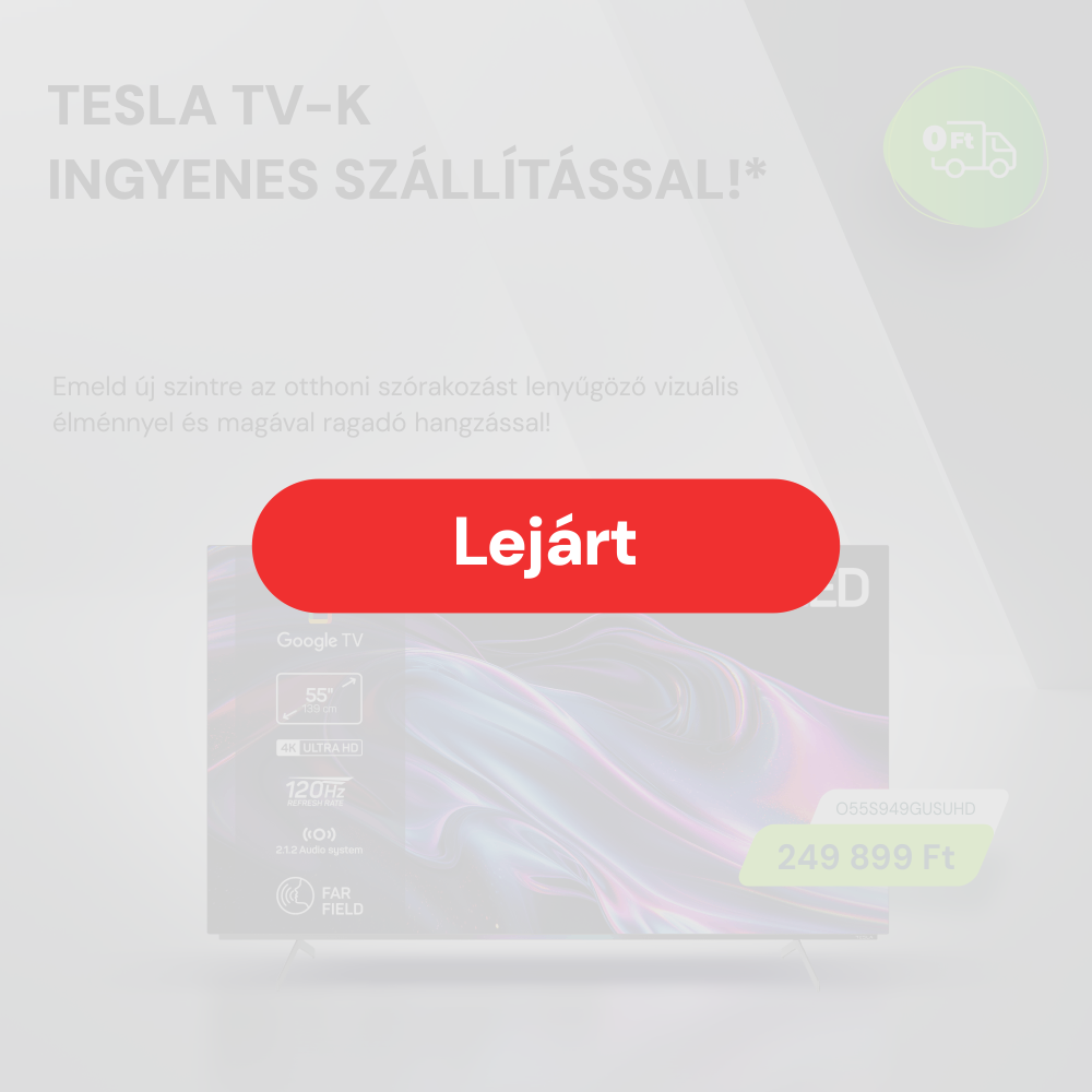Ingyenes házhozszállítás Tesla TV-kre!